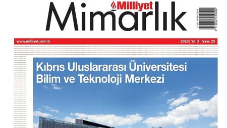 Milliyet Mimarlık Dergisi’nin Ocak sayısının kapağını Kıbrıs Uluslararası Üniversitesi Bilim ve Teknoloji Merkezi süslüyor!