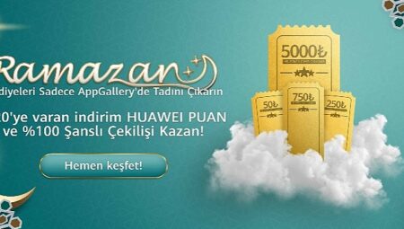 5 milyon TL’ye varan hediye paketleri Huawei AppGallery Ramazan Kampanyası’nda